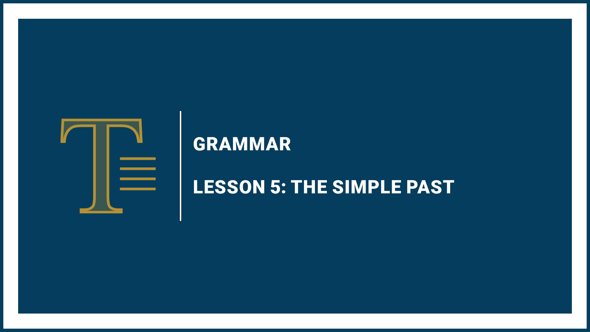 Lesson 5: The Simple Past